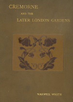 [Gutenberg 43526] • Cremorne and the Later London Gardens